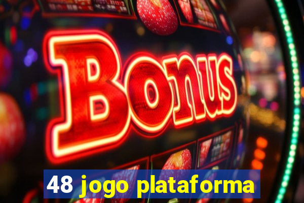 48 jogo plataforma